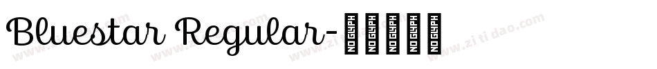 Bluestar Regular字体转换